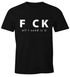 Fuck all I need is you Herren Spruch T-Shirt Moonworks®preview