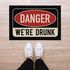 Fußmatte mit Spruch Danger we're drunk Party-Zubehör Alkohol rutschfest & waschbar Moonworks®preview