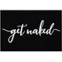 Fußmatte mit Spruch Get Naked lustig Ironie rutschfest & waschbar Moonworks®preview