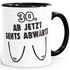 Geschenk-Tasse 30. Geburtstag runder Geburtstag Ab jetzt gehts abwärts Spruch MoonWorks®preview