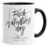 Geschenk-Tasse Fuck Valentinesday I love you every single day Liebe Geschenk Frau Freundin Mann Freund Kaffeetasse Teetasse Keramiktasse MoonWorks®preview
