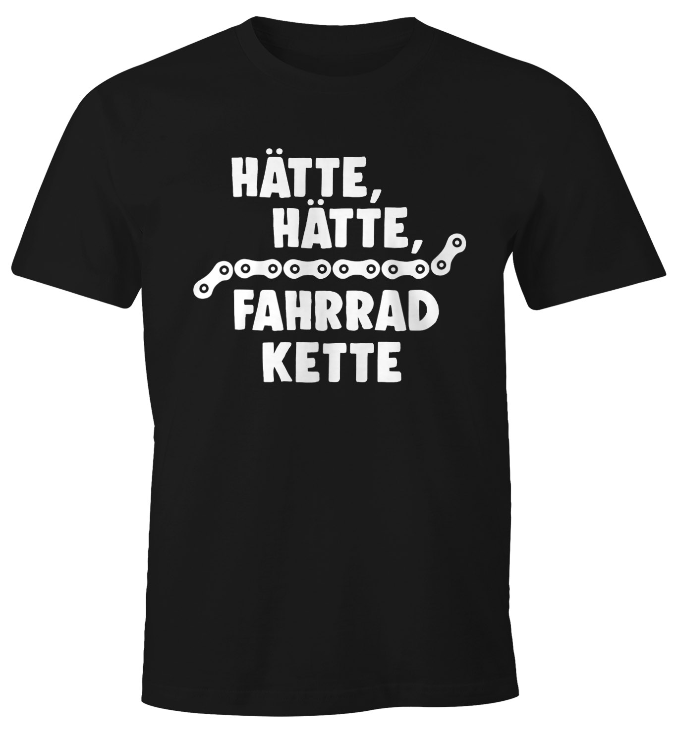 Hätte, Hätte FahrradKette Herren TShirt Fahrradkette Lustiges Spruch
