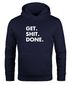 Herren Hoodie mit Spruch - Get Shit Done - Sprüche Moonworks®preview