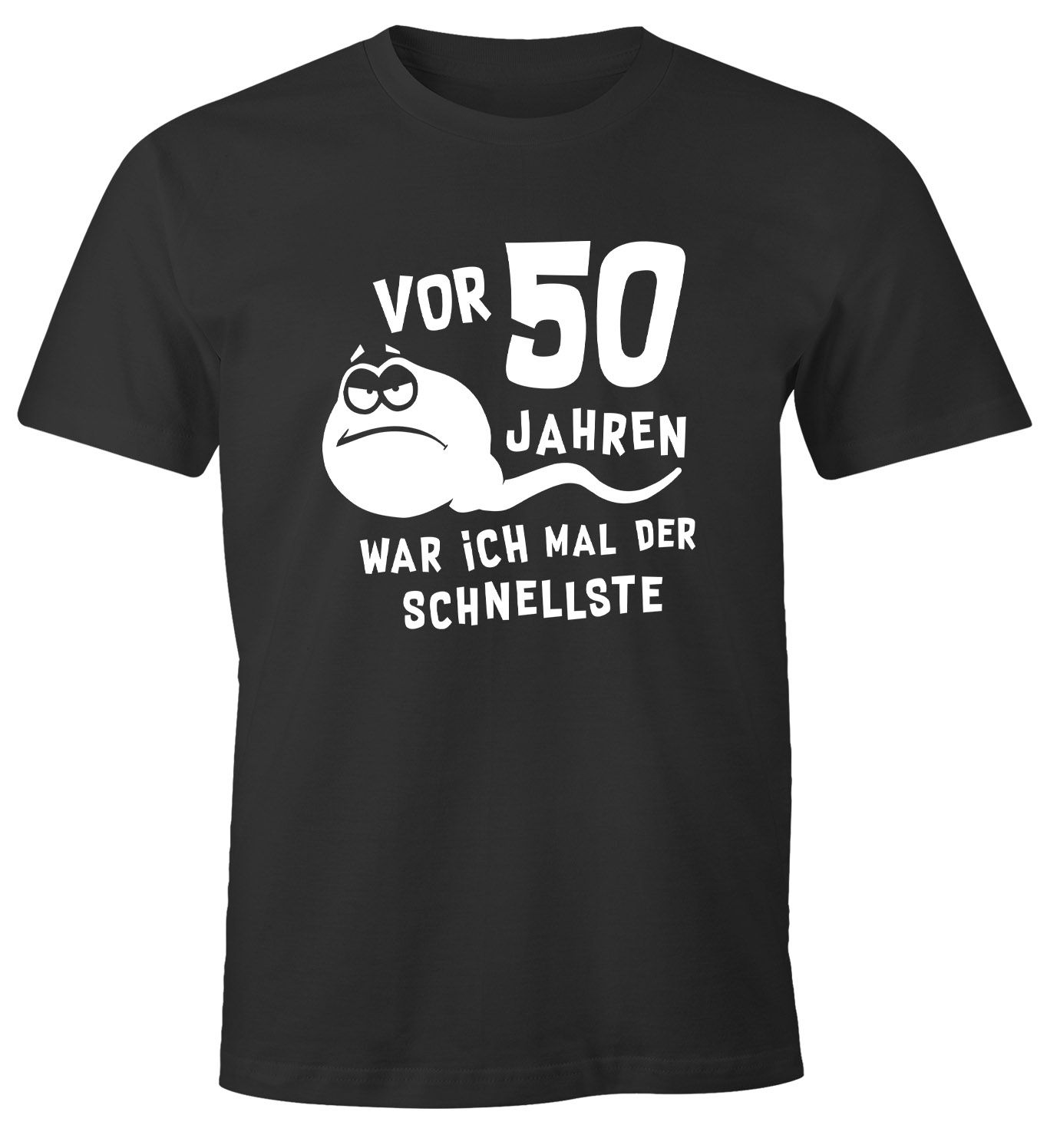 Herren T-Shirt 50. Geburtstag lustiger Spruch Geschenk für Männer Sperma Spermium MoonWorks®