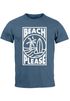 Herren T-Shirt Beach Please Surfing Surfboard Wave Welle Sommer Print Fashion Streetstyle Neverless®preview