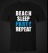 Herren T-Shirt Beach Sleep Party Repeat Party Fun Shirt Moonworkspreview