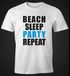 Herren T-Shirt Beach Sleep Party Repeat Party Fun Shirt Moonworkspreview