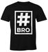 Herren T-Shirt Bro Brother Hashtag Moonworks®preview