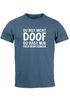 Herren T-Shirt Du bist nicht doof du hast nur Pech beim Denken Spruch-Shirt Fun-Shirt Moonworks®preview