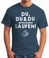 Herren T-Shirt Du,du & du mitkommen Saufen Fun-Shirt Moonworks®preview