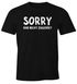 Herren T-Shirt Fun-Shirt Spruch-Shirt Sorry hab nicht zugehört Moonworks®preview