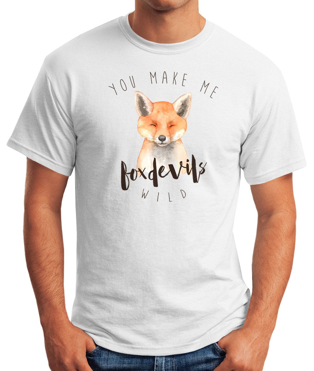 Herren TShirt Gescenk You make me fox devils wild Liebe Denglisch