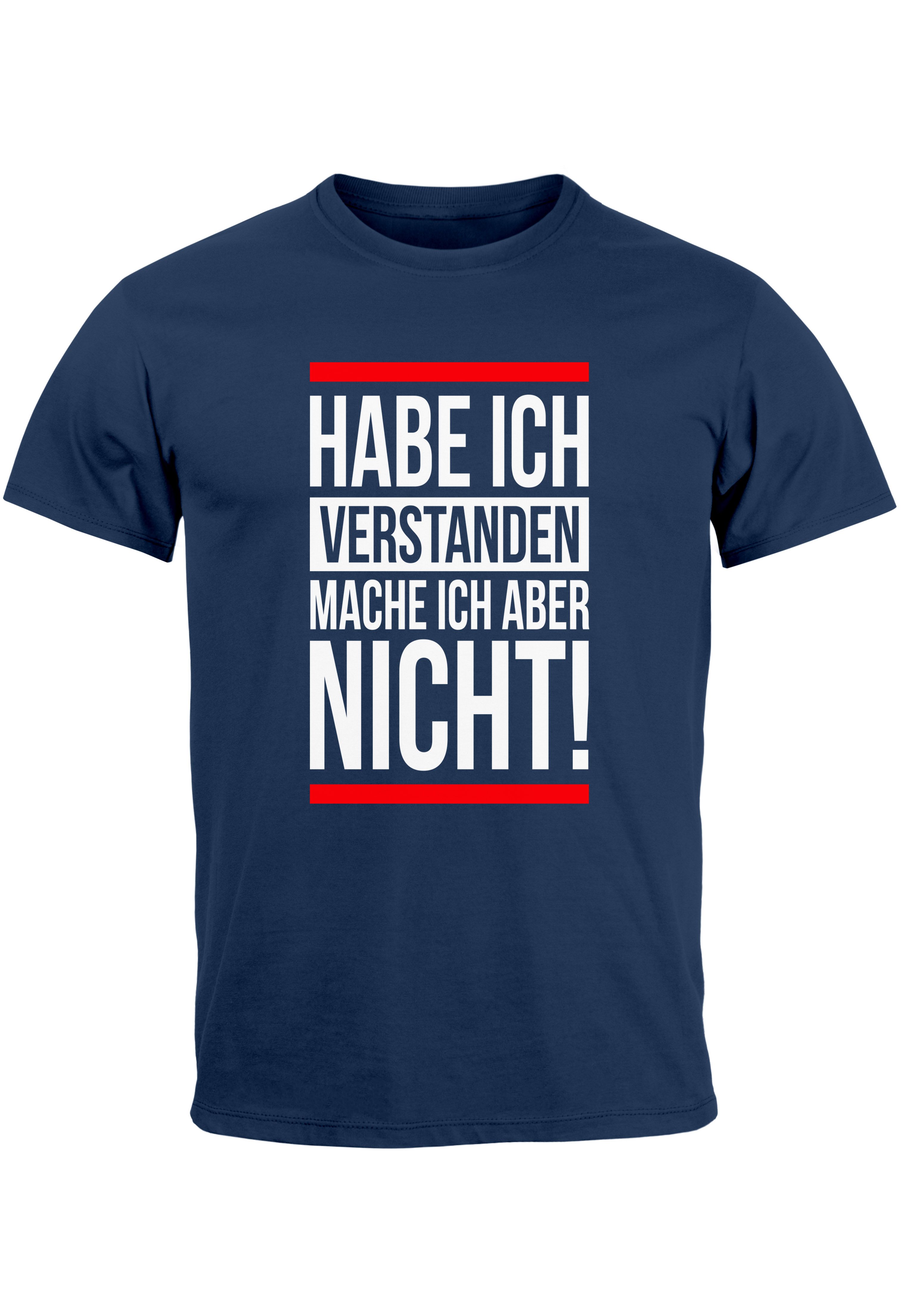 Herren TShirt Habe ich verstanden mache ich aber nicht Spruch Sprüche
