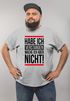 Herren T-Shirt Habe ich verstanden mache ich aber nicht Spruch Sprüche Quote Fun Fun-Shirt Moonworks®preview