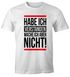 Herren T-Shirt Habe ich verstanden mache ich aber nicht Spruch Sprüche Quote Fun Fun-Shirt Moonworks®preview