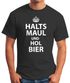 Herren T-Shirt Halts Maul und hol Bier Fun-Shirt Moonworks®preview
