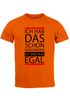 Herren T-Shirt - Ich hab das schon verstanden, ist mir nur egal - MoonWorks®preview