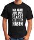 Herren T-Shirt Ich kann auch ohne Spaß Alkohol haben Fun-Shirt Spruch-Shirt Party Feiern Festival Moonworks®preview