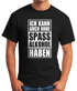 Herren T-Shirt Ich kann auch ohne Spaß Alkohol haben Fun-Shirt Spruch-Shirt Party Feiern Festival Moonworks®preview