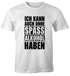 Herren T-Shirt Ich kann auch ohne Spaß Alkohol haben Fun-Shirt Spruch-Shirt Party Feiern Festival Moonworks®preview
