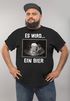 Herren T-Shirt Männer Bier Alkohol Spruch Partyshirt Fasching Karneval Funshirt Moonworks®preview