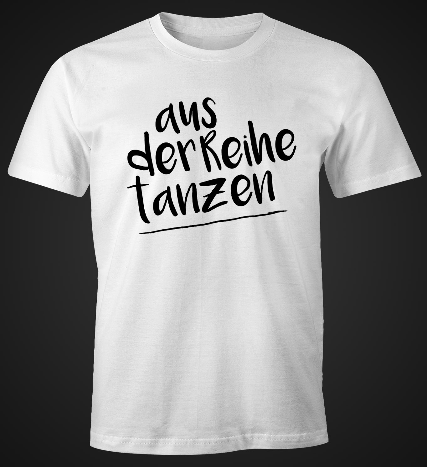 Herren TShirt mit Spruch aus der Reihe tanzen tanzen Party Techno