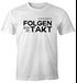 Herren T-Shirt niemandem folgen außer dem Takt Sprüche Party Feiern Festival Fun-Shirt Moonworks®preview