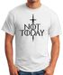 Herren T-Shirt Not Today Schwert lustige Sprüche Serie Zitat Fun Shirt Moonworks®preview