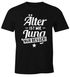 Herren T-Shirt runder Geburtstag Alter Älter ist wie Jung nur besser 30, 40, 50, 60, 65, 70, 75 oder 80 Jährigen Moonworks®preview