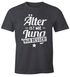 Herren T-Shirt runder Geburtstag Alter Älter ist wie Jung nur besser 30, 40, 50, 60, 65, 70, 75 oder 80 Jährigen Moonworks®preview