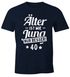 Herren T-Shirt runder Geburtstag Alter Älter ist wie Jung nur besser 30, 40, 50, 60, 65, 70, 75 oder 80 Jährigen Moonworks®preview