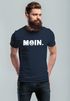 Herren T-Shirt Schriftzug Moin Dialekt Norden Hamburg Anker Print Fashion Streetstyle Neverless®preview