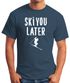 Herren T-Shirt Ski you later Ski-Fahrer Ski-Urlaub Wintersportler Piste lustig Fun-Shirt Moonworks®preview