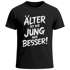 Herren T-Shirt Spruch Geburtstag Älter ist wie jung nur besser Geburtstagsshirt Sarkasmus Fun Printshirt Moonworks®preview