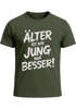 Herren T-Shirt Spruch Geburtstag Älter ist wie jung nur besser Geburtstagsshirt Sarkasmus Fun Printshirt Moonworks®preview