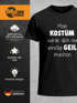 Herren T-Shirt Spruch Mein Kostüm würde dich nur unnötig geil machen Faschingsshirt Last Minute Kostüm Karneval Moonworks®preview