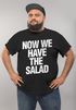 Herren T-Shirt Sprüche Lustig Sprichwörter Now We Have The Salad Redewendung Moonworks®preview