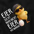 Herren T-Shirt Statement Spruch - Eier sucht man nicht, Eier hat Mann - Funshirt Grafik Print -Baumwolle Moonworks®preview