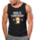 Herren Tanktop Fitness Sport Gym Bodybuilding Katze Spruch Lustig Pain is temporary Muscle Shirt Achselshirt  Moonworks®preview