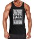 Herren Tanktop Ich kann auch ohne Spaß Alkohol haben Fun-Shirt Spruch-Shirt Party Feiern Festival Muskelshirt Tank Top Muscle Shirt Achselshirt Moonworks®preview