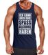 Herren Tanktop Ich kann auch ohne Spaß Alkohol haben Fun-Shirt Spruch-Shirt Party Feiern Festival Muskelshirt Tank Top Muscle Shirt Achselshirt Moonworks®preview
