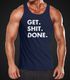 Herren Tanktop mit Spruch - Get Shit Done - Sprüche FunShirt Moonworks®preview