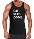 Herren Tanktop mit Spruch - Get Shit Done - Sprüche FunShirt Moonworks®preview