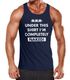 Herren Tanktop Under this Shirt I'm completely naked! Moonworks®preview