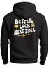 Hoodie Backprint Herren Spruch Better Luck Next Time Slogan Schrift Grafik Rückenaufdruck Fashion Streetstyle Neverless®preview