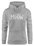 Hoodie Damen Katze Meow Miau Cat Sweatshirt Kapuze Kapuzenpullover Moonworks®preview
