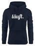 Hoodie Damen läuft Spruch Sweatshirt mit Kapuze Kapuzenpullover Hoody Moonworks®preview