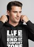 Hoodie Herren Aufdruck Life Begins Motivations Print End of Your Comfort Zone Statement Männer Fashion Streetstyle Neverless®preview