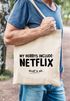 Jutebeutel My Hobby include: Netflix. Thats all. Baumwolltasche Stoffbeutel Tragetasche Moonworks®preview