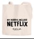 Jutebeutel My Hobby include: Netflix. Thats all. Baumwolltasche Stoffbeutel Tragetasche Moonworks®preview